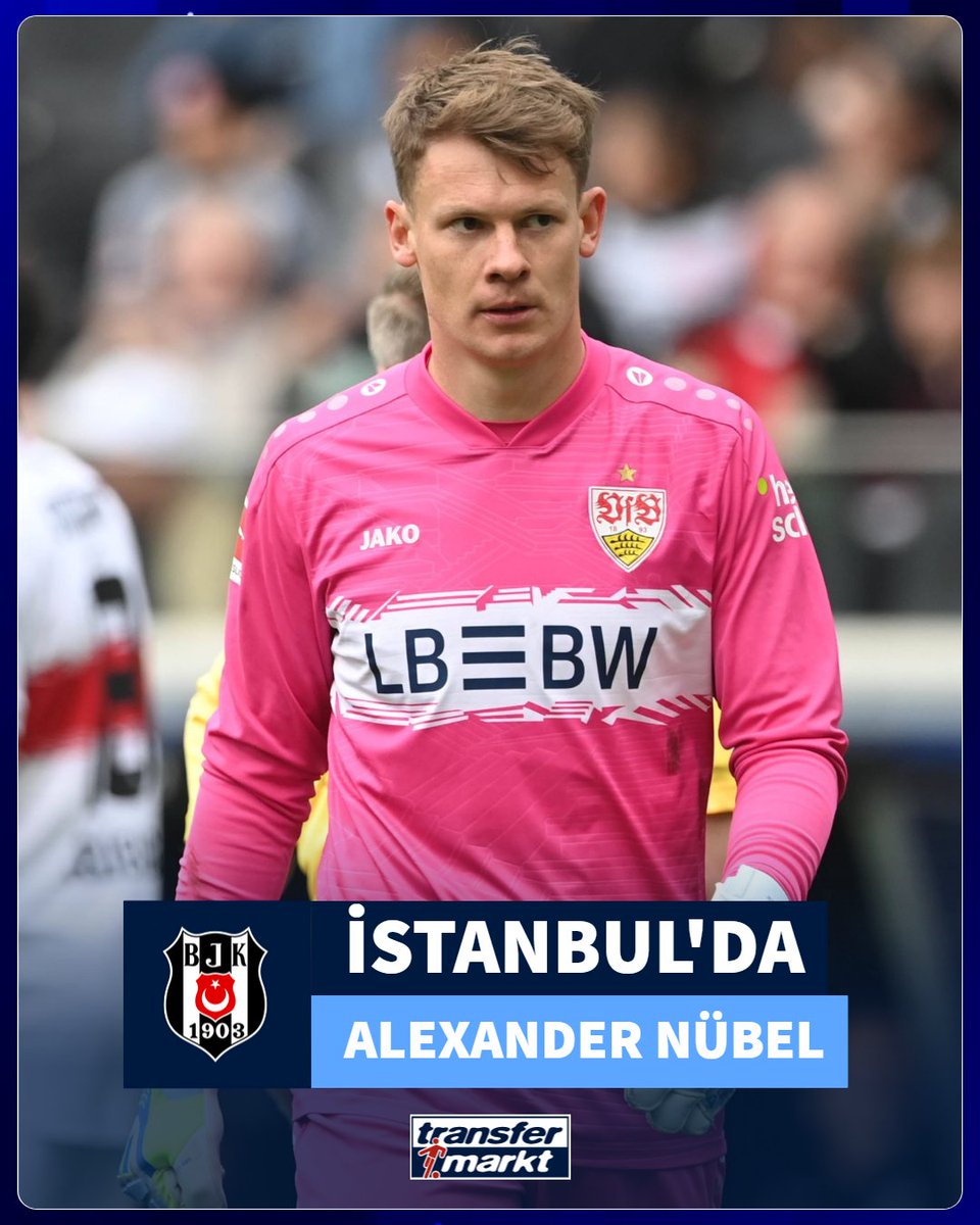 🦅 Beşiktaş'ın prensip anlaşmasına vardığı Alexander Nübel, İstanbul'da!